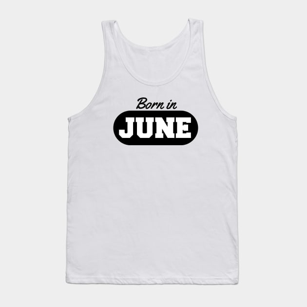 Born in June Tank Top by AustralianMate